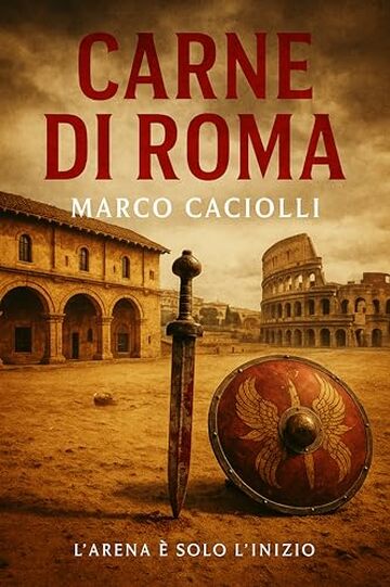 Carne di Roma: Saga di Titus Herennius &ndash; Vol. 1