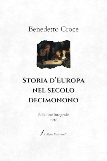 Storia d&rsquo;Europa nel secolo decimonono: Edizione integrale (1932)