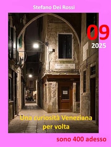 Una Curiosit&agrave; Veneziana per volta 09: Sono 400 adesso