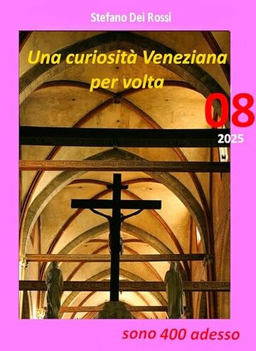 Una Curiosit&agrave; Veneziana per volta 08: Sono 400 adesso