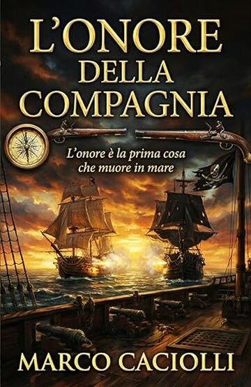 L'onore della Compagnia: Saga delle Due Bandiere Vol. 1