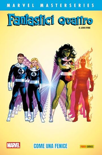Marvel Masterseries - Fantastici Quattro di John Byrne 4: Come una fenice