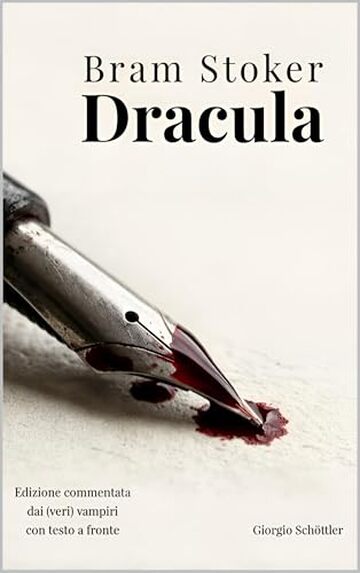 Dracula (Tradotto): Edizione commentata dai (veri) vampiri con testo a fronte