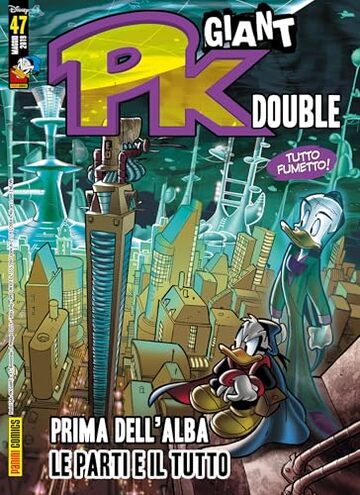 Pk Giant - 3K edition 47: Prima dell'alba / Le parti e il tutto