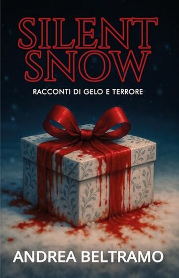 Silent Snow: Racconti di gelo e terrore