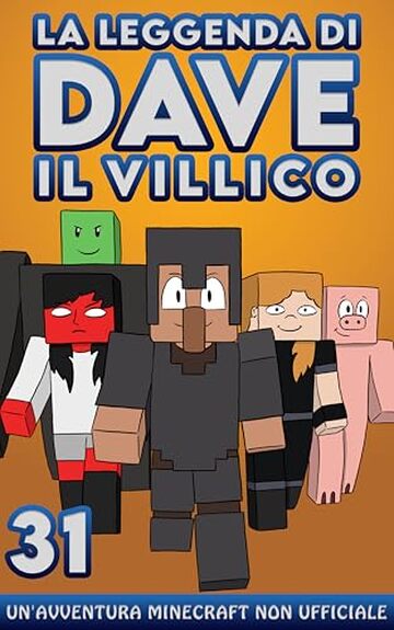 La Leggenda Di Dave Il Villico 31: Un'avventura Minecraft non ufficiale
