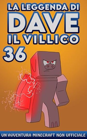 La Leggenda Di Dave Il Villico 36: Un'avventura Minecraft non ufficiale