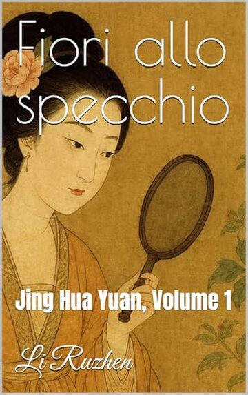 Fiori allo specchio: Jing Hua Yuan, Volume 1