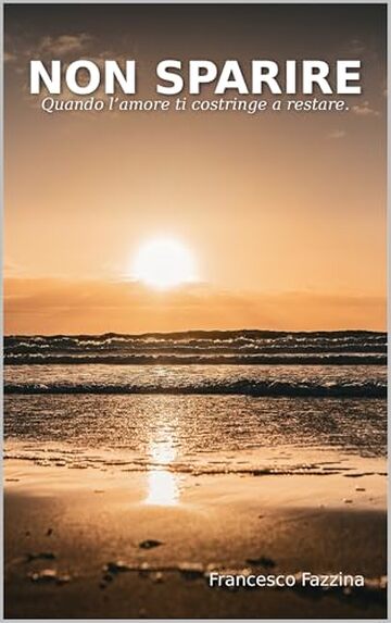 Non Sparire: Quando l&rsquo;amore ti costringe a restare.