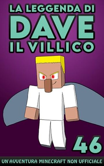 La Leggenda Di Dave Il Villico 46: Un'avventura Minecraft non ufficiale