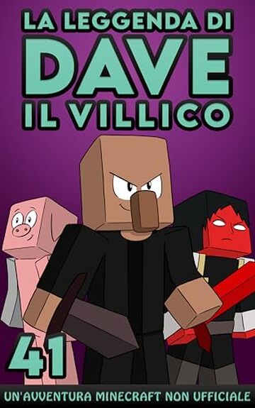 La Leggenda Di Dave Il Villico 41: Un'avventura Minecraft non ufficiale