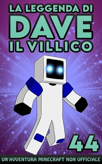 La Leggenda Di Dave Il Villico 44: Un'avventura Minecraft non ufficiale
