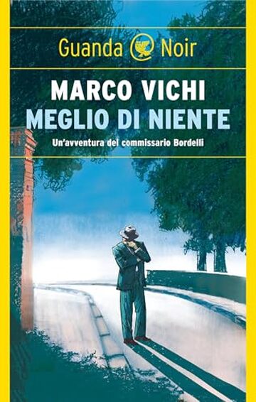 Meglio di niente (Le storie del commissario Bordelli)