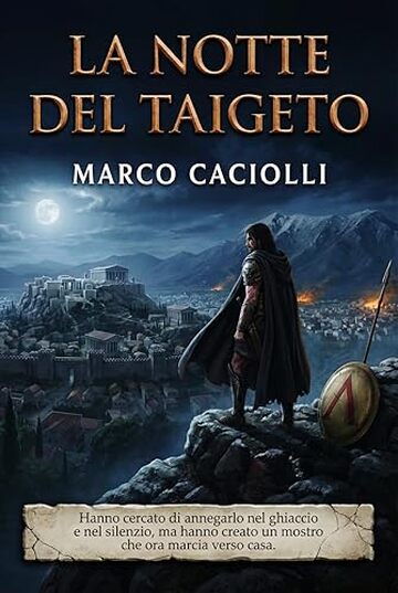 La Notte del Taigeto: Sangue e Scudo - Vol. 1