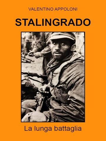 Stalingrado La lunga battaglia