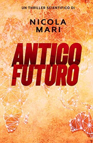 Antico Futuro (Serie FAPI Vol. 2)