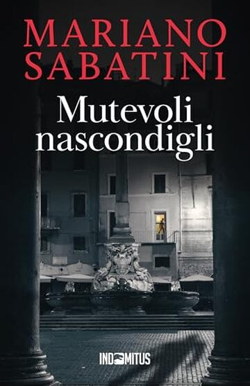 Mutevoli nascondigli (Leo Malinverno: giornalista per passione, detective per scelta Vol. 3)