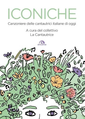 Iconiche: Canzoniere delle cantautrici italiane di oggi