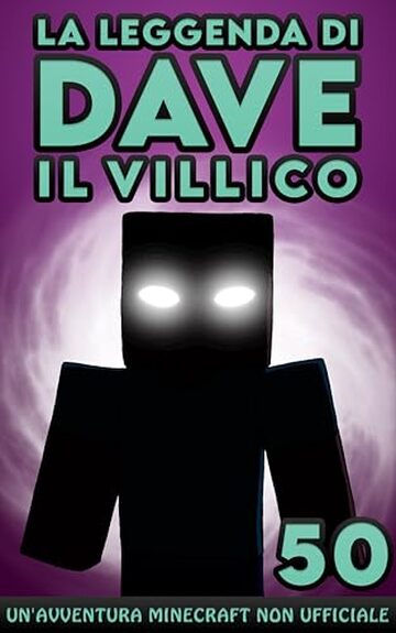 La Leggenda Di Dave Il Villico 50: Un'avventura Minecraft non ufficiale