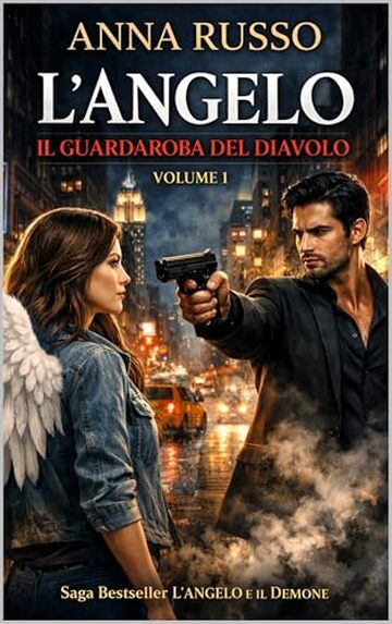 L'angelo e il guardaroba del diavolo: Cosa succede quando un diavolo e un angelo si innamorano? (Gli opposti nell'amore Vol. 1)