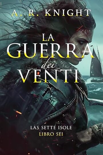 La Guerra dei Venti (Le Sette Isole Vol. 6)