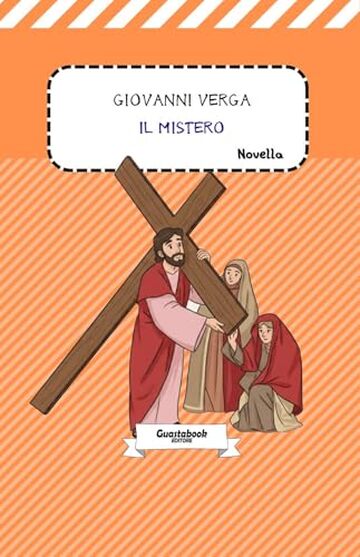 Il mistero di Giovanni Verga: Novella (Novelle rusticane (1883) di Giovanni Verga Vol. 4)