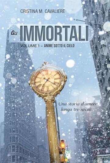 Gli Immortali Vol. 1: Anime sotto il cielo