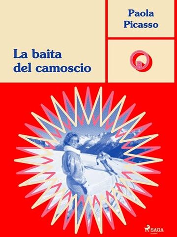 La baita del camoscio (Ombre Rosa: Le grandi protagoniste del romance italiano)