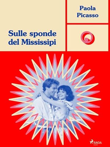 Sulle sponde del Mississipi (Ombre Rosa: Le grandi protagoniste del romance italiano)
