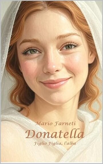 Donatella: (Figlio Figlia, l'Alba)