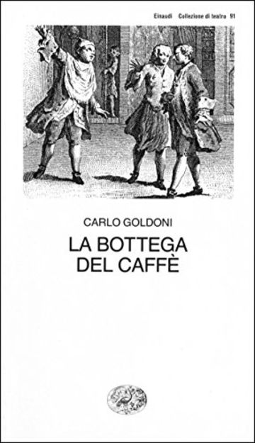 La bottega del caff&egrave; (Collezione di teatro Vol. 91)