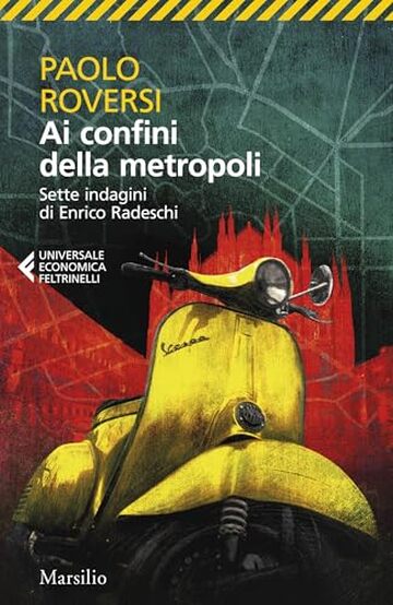 Ai confini della metropoli: Sette indagini di Enrico Radeschi