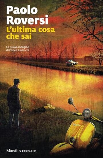 L'ultima cosa che sai (La serie di Radeschi)