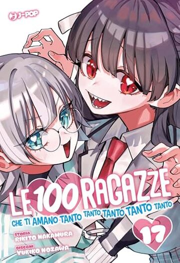Le 100 ragazze che ti amano tanto tanto tanto tanto tanto (Vol. 17)