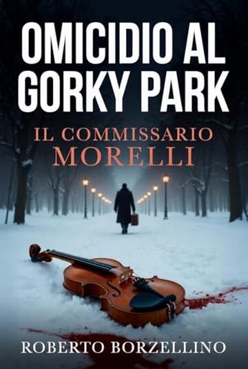 Il Commissario Morelli: Omicidio al Gorky Park