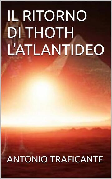 ILRITORNO DI THOTH L'ATLANTIDEO