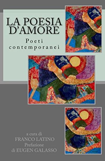 La poesia d'amore (La poesia d'amore - Poeti contemporanei Vol. 2)