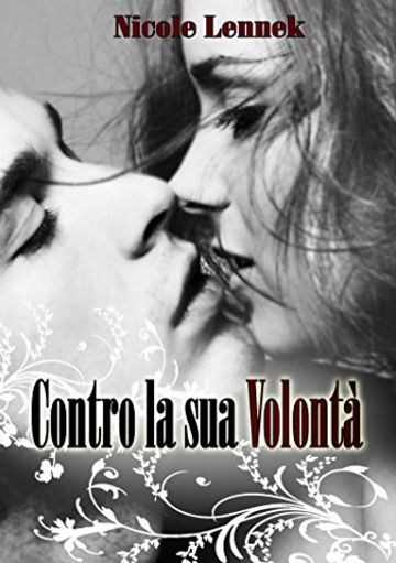 Contro la sua volont&agrave;