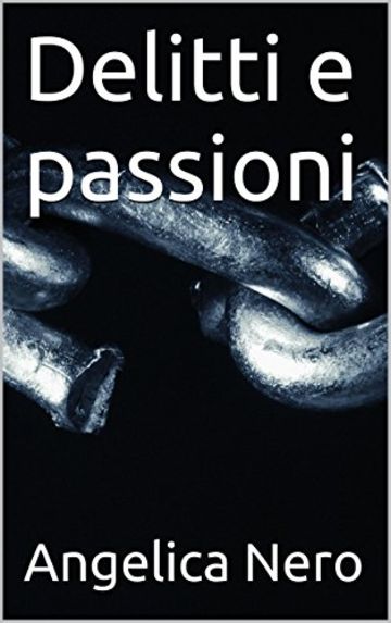 Delitti e passioni