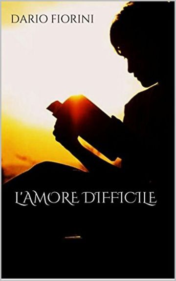 L'AMORE DIFFICILE