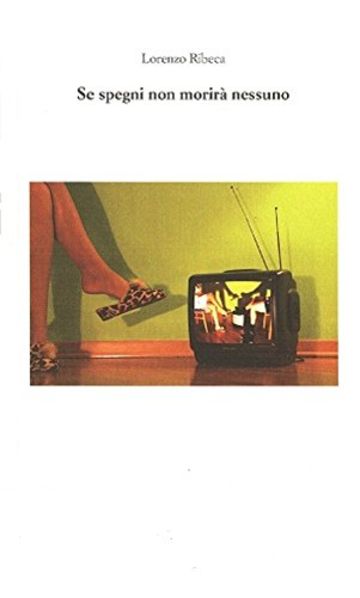 Se spegni non morir&agrave; nessuno