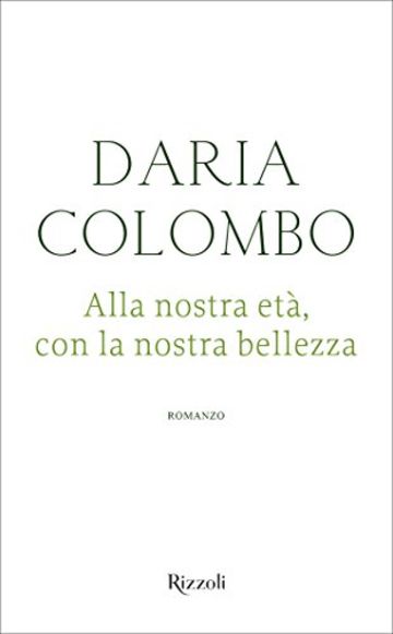 Alla nostra et&agrave; con la nostra bellezza