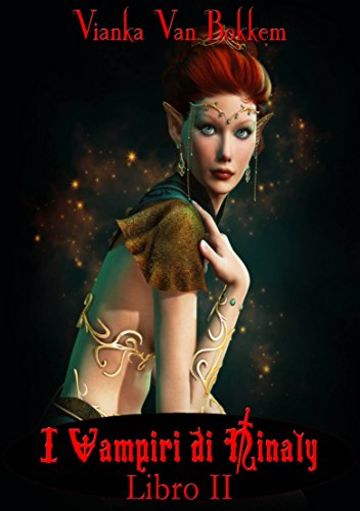 I vampiri di Ninaly - Libro II di Vianka Van Bokkem
