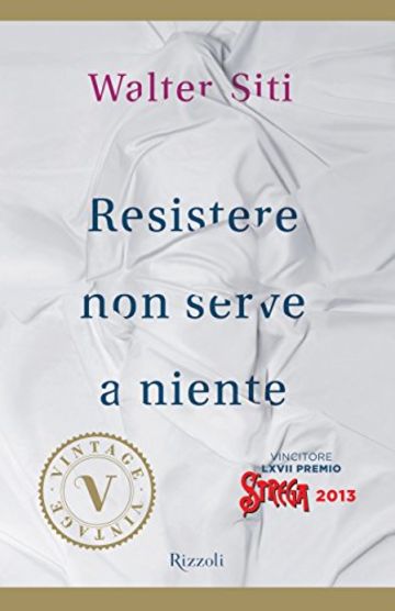 Resistere non serve a niente (VINTAGE)