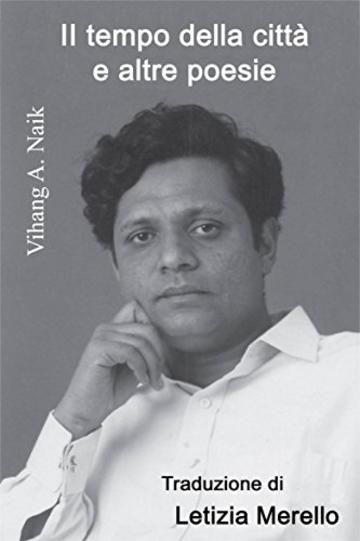 Il tempo della citt&agrave; e altre poesie