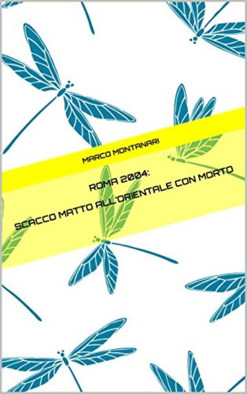 Roma 2004:  scacco matto all'orientale con morto