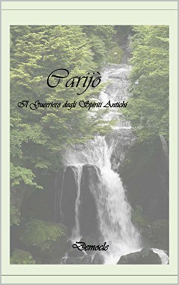 Carji&ograve;: Il Guerriero degli Spiriti Antichi