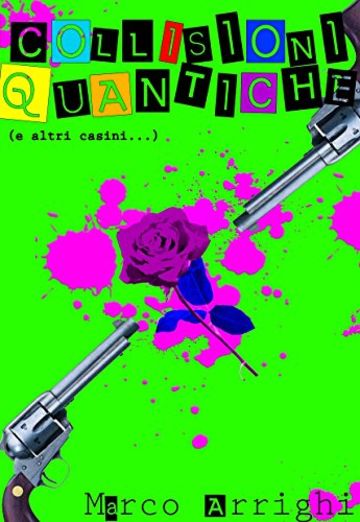 Collisioni Quantiche (e altri casini...)