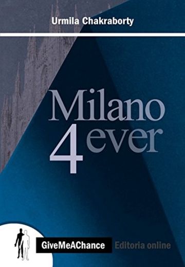 Milano 4ever (Volere &egrave; Potere)