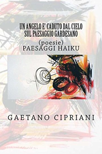 Un angelo &egrave; caduto dal cielo sul paesaggio gardesano